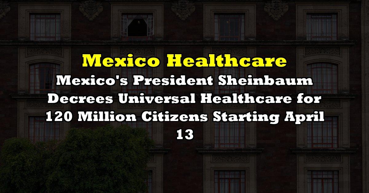 Mexico's President Sheinbaum Decrees Universal Healthcare for 120 Million | the deep dive